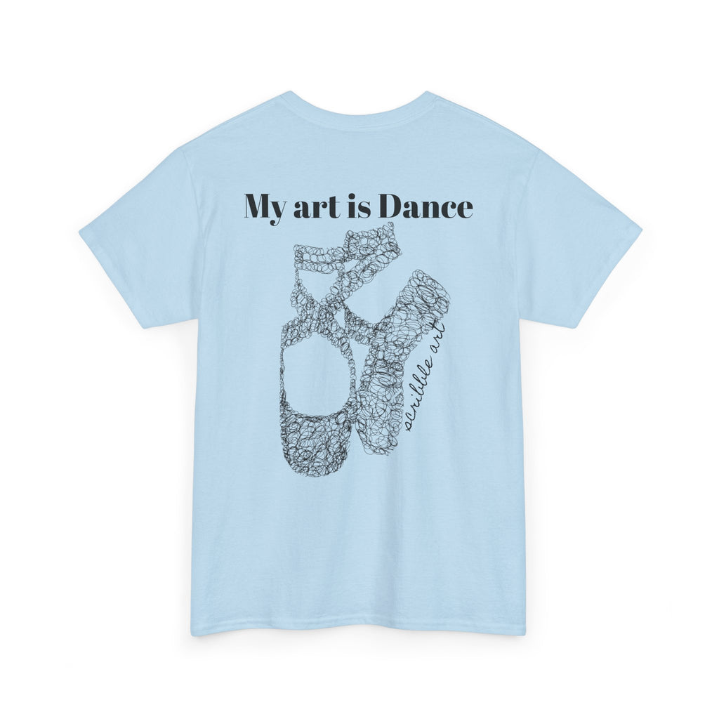 Dance Tee — "My Art is Dance" Ballet Pointe Shoe Graphic Shirt