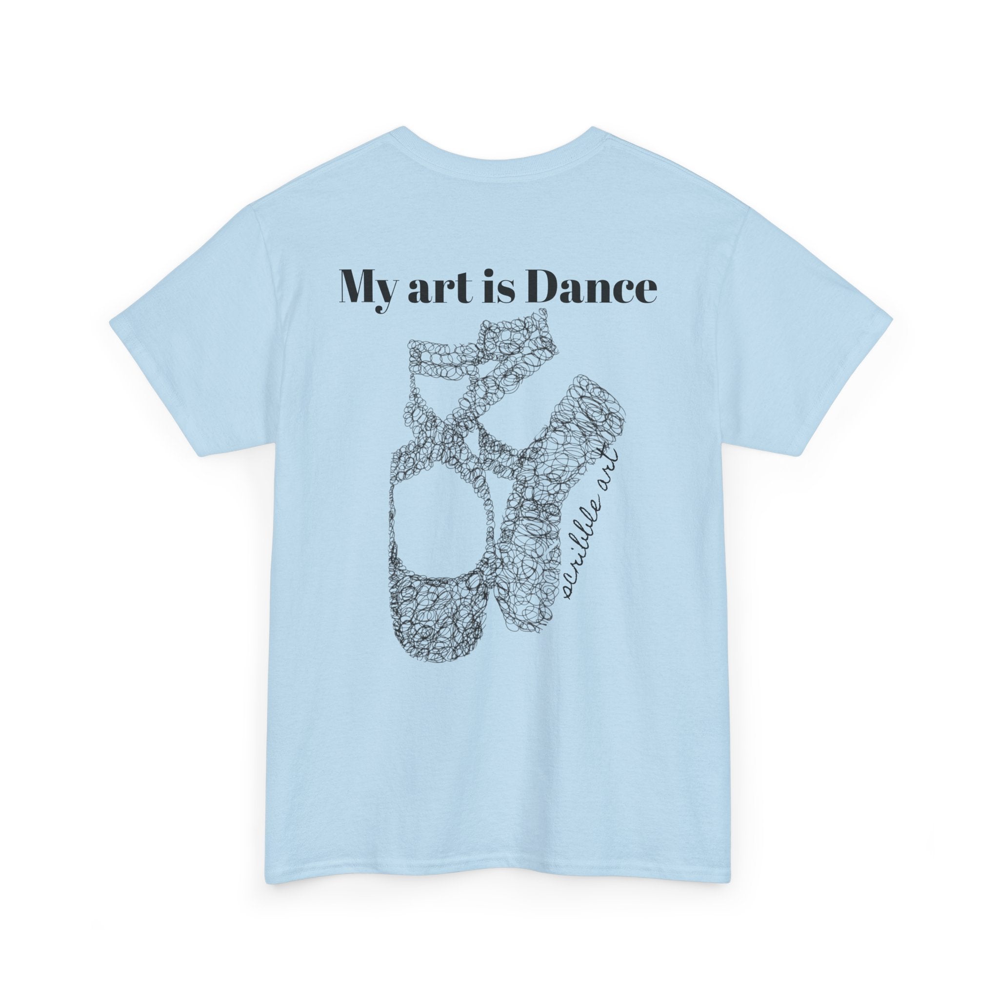 Dance Tee — "My Art is Dance" Ballet Pointe Shoe Graphic Shirt