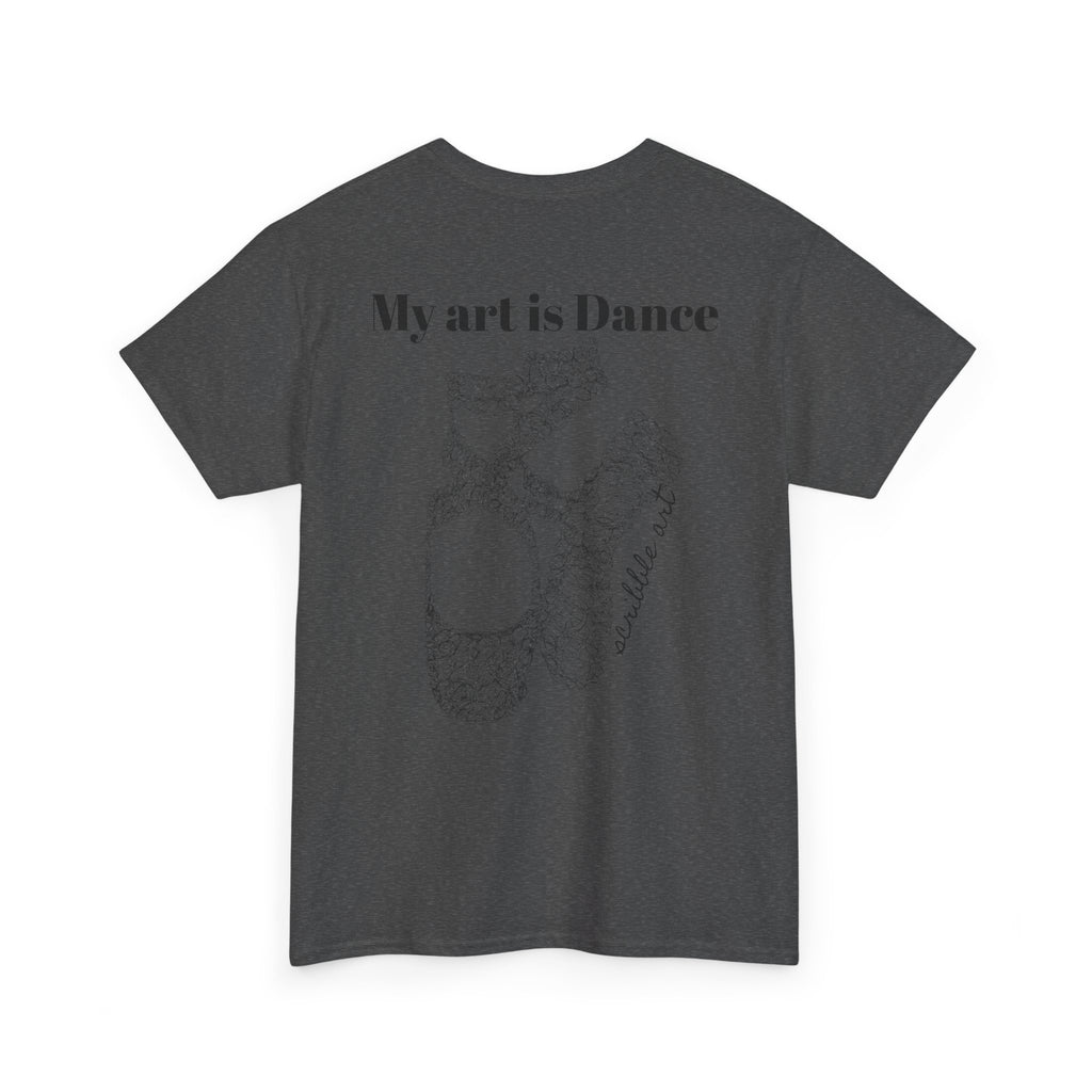 Dance Tee — "My Art is Dance" Ballet Pointe Shoe Graphic Shirt