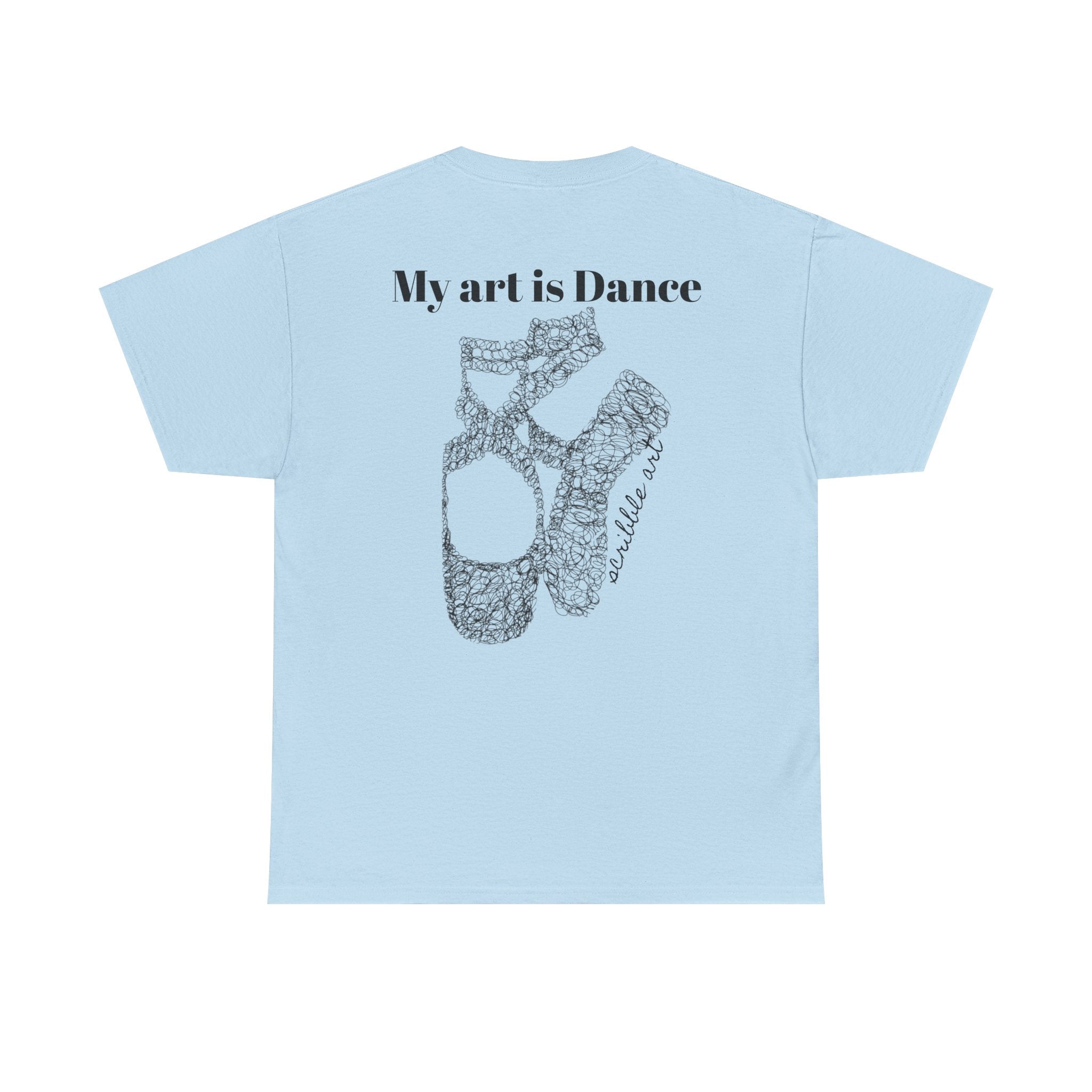 Dance Tee — "My Art is Dance" Ballet Pointe Shoe Graphic Shirt