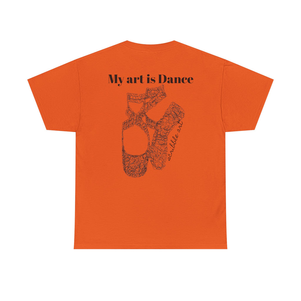 Dance Tee — "My Art is Dance" Ballet Pointe Shoe Graphic Shirt