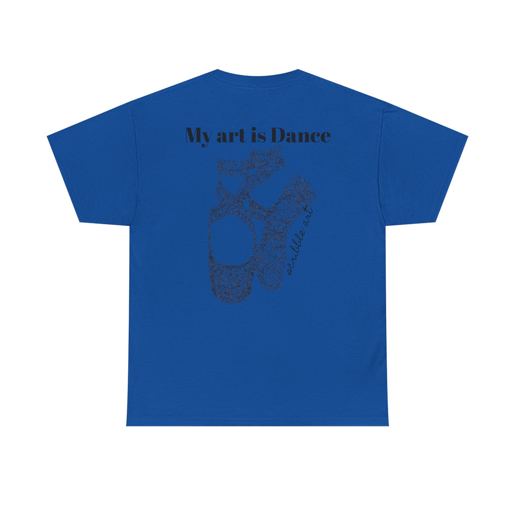 Dance Tee — "My Art is Dance" Ballet Pointe Shoe Graphic Shirt